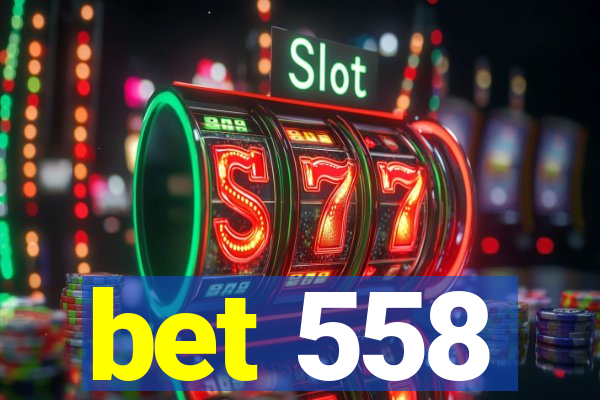 bet 558